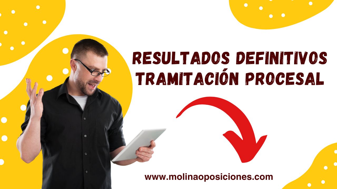 Resultados definitivos tramitación procesal y administrativa