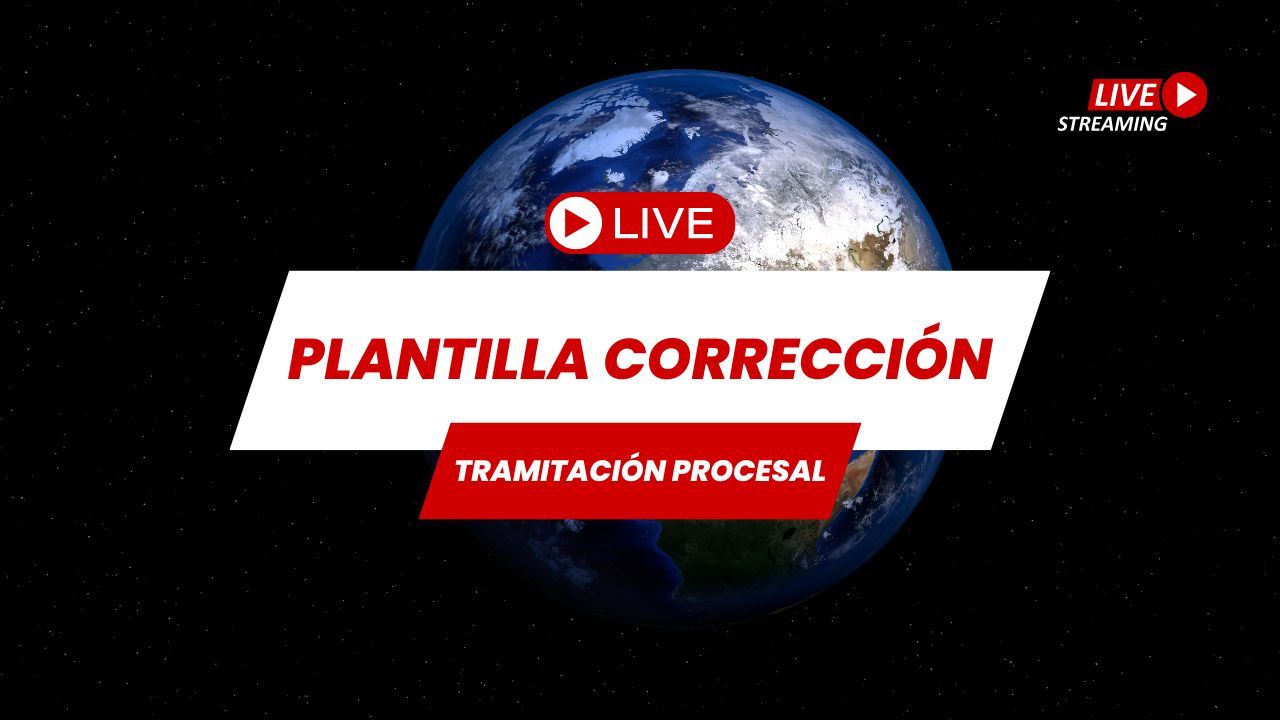 Plantilla provisional de corrección Tramitación Procesal [EXAMEN 27/09/2025]